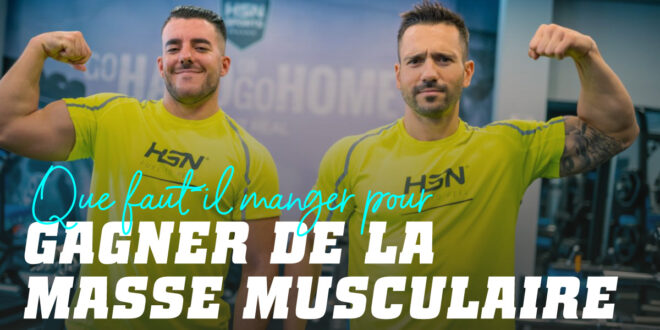 Que Manger pour Gagner de la Masse Musculaire ?