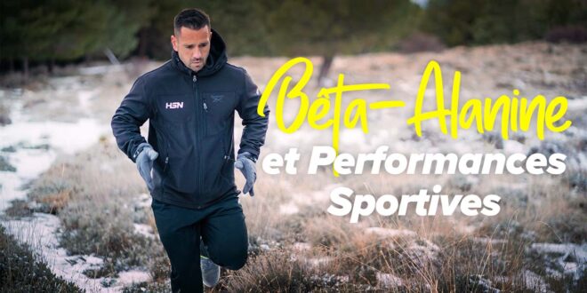 Beta-Alanine et amélioration de la performance sportive ? Beta-Alanine et amélioration de la performance sportive ?