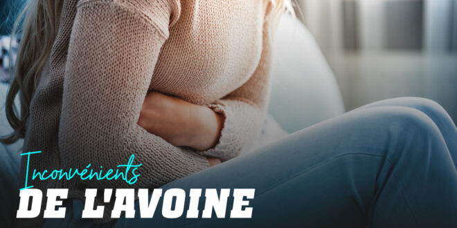 Inconvénients de l’avoine Inconvénients de l’avoine