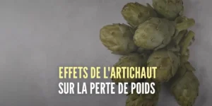 7 effets positifs de l’artichaut pour perdre du poids et prendre soin de ta santé