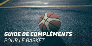Suppléments pour le basket