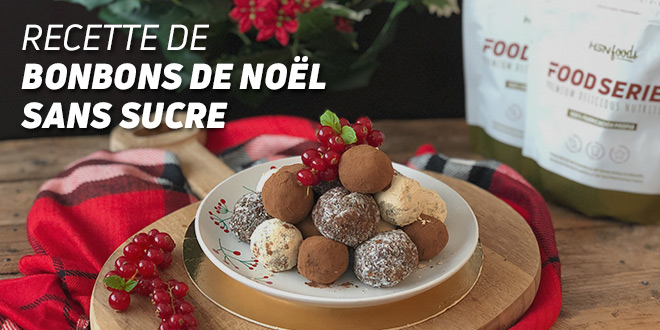 Bonbons de Noël : Recette sans Sucre【HSN Blog】
