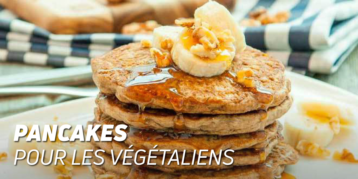 Pancakes pour Végétaliens