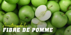 Avantages de la fibre de pomme