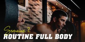 Routine full body: semaine 2