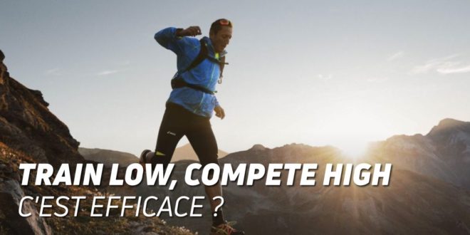 « Train Low, Compete High » pour Optimiser la Performance « Train Low, Compete High » pour Optimiser la Performance