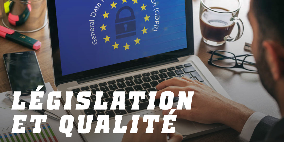 Législation et qualité Législation et qualité