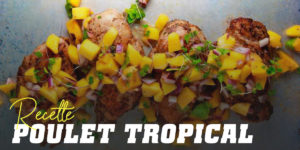 Recette poulet tropical