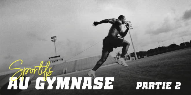 Guide HSN: Sportifs au Gymnase. Partie 2