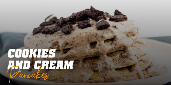 Pancake Cookies and Cream Pancake Cookies and Cream