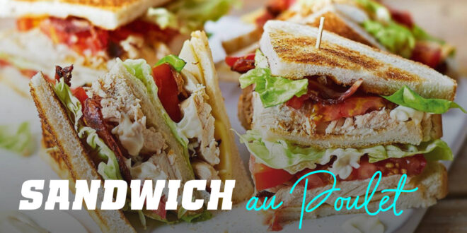 Sandwich au poulet Sandwich au poulet