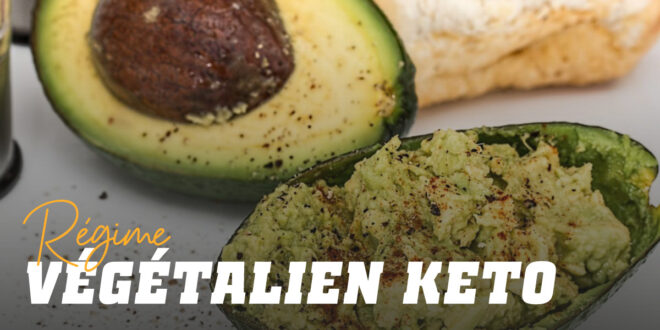 Régime Cétogène Végane : Tout ce qu’il faut savoir