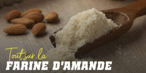 Farine d’Amandes