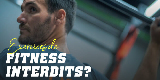 Existe-t-il des Exercices Interdits?