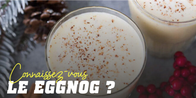 Eggnog ou Ponche de Œuf Eggnog ou Ponche de Œuf