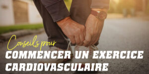 Conseils pour Commencer un Exercice Cardiovasculaire