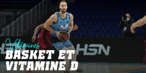 Effets de la Vitamine D sur les performances en Basket