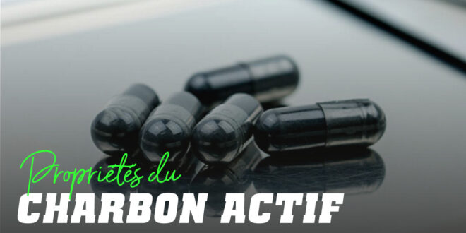 Charbon actif: Propriétés et avantages