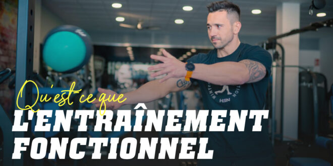 Entraînement Fonctionnel: Tout ce que Vous Devez Savoir