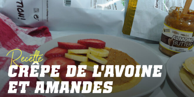 Crêpe l’Avoine et aux Amandes Crêpe l’Avoine et aux Amandes