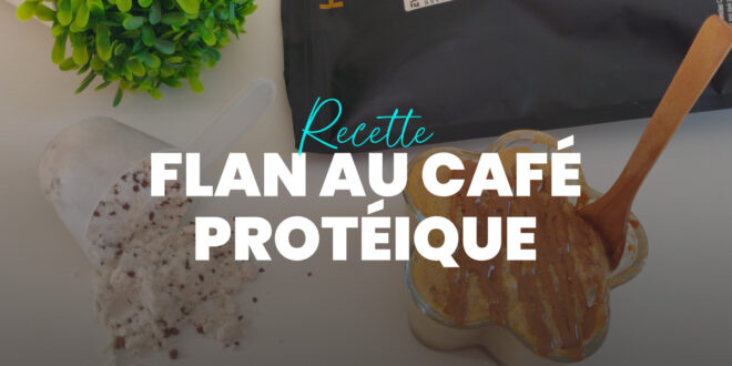 Flan Protéiné au Café Flan Protéiné au Café
