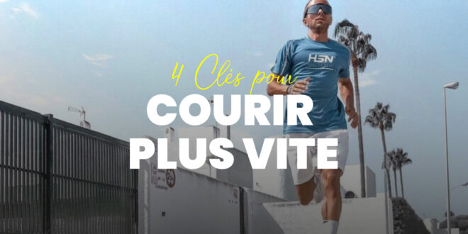 4 Clés pour Courir Plus Vite 4 Clés pour Courir Plus Vite