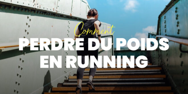 Perdre du Poids en Courant: Tout ce que Vous Devez Savoir