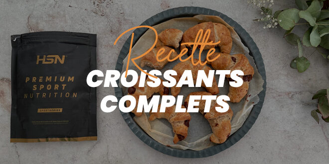 Croissants Complets avec Protéines de Lactosérum