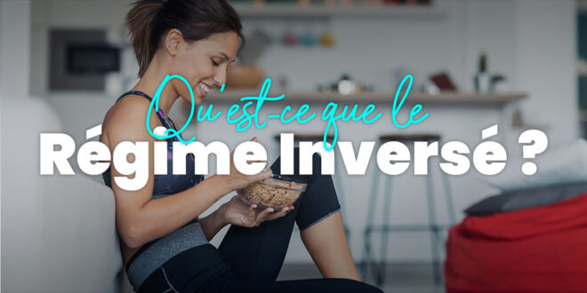 Qu’est-ce que le Régime Inversé ? Qu’est-ce que le Régime Inversé ?