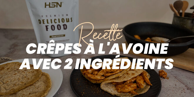Crêpes d&rsquo;Avoine avec 2 Ingrédients