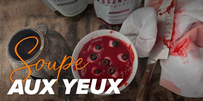Soupe aux Yeux pour Halloween Soupe aux Yeux pour Halloween