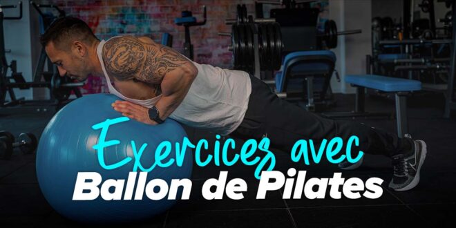 Exercices avec Ballon Pilates