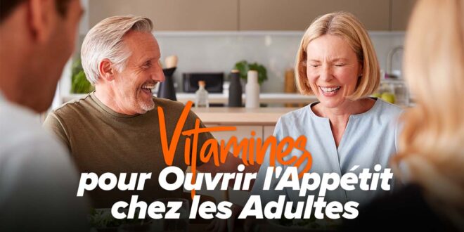 Meilleures vitamines pour stimuler l’appétit des adultes Meilleures vitamines pour stimuler l’appétit des adultes