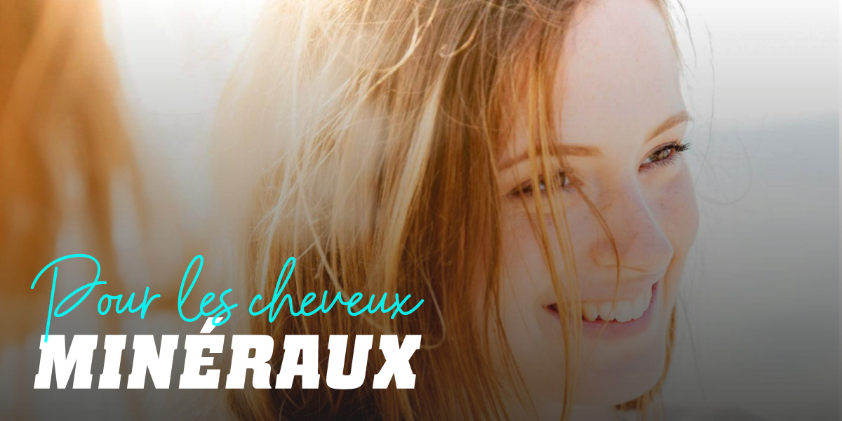 Minéraux pour renforcer les cheveux