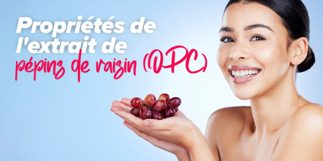 Découvrez les propriétés et usages de l’extrait de raisin