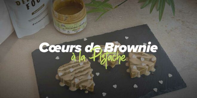 Cœurs de Brownie à la Pistache