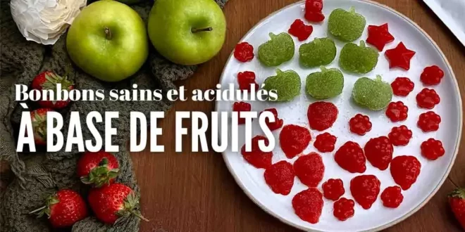 Bonbons sains et acidulés aux fruits