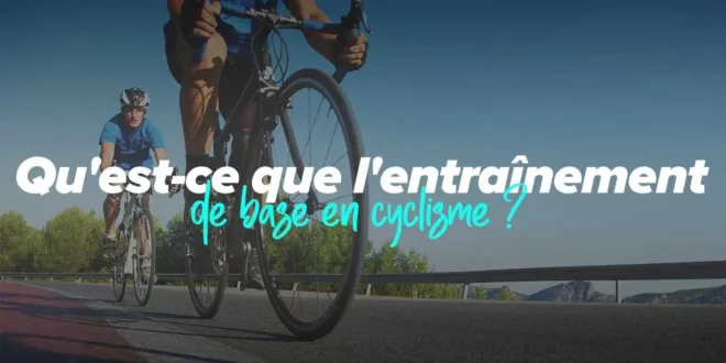 Pourquoi faut-il effectuer un entraînement de base ?
