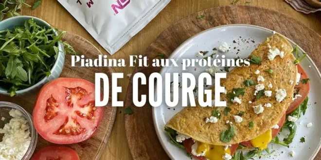 Piadina Fit avec Protéine de Courge : Une Touche Saine et Savoureuse Piadina Fit avec Protéine de Courge : Une Touche Saine et Savoureuse