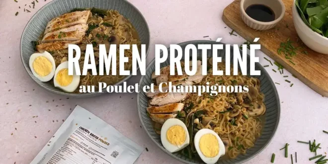 Ramen Protéiné au Poulet et Champignons Ramen Protéiné au Poulet et Champignons