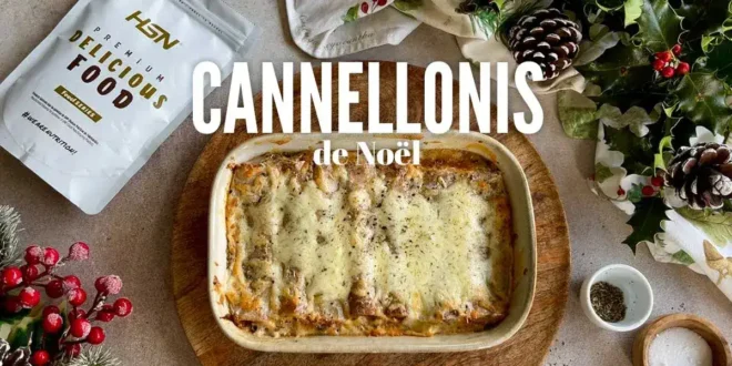 Cannellonis pour Noël : La recette parfaite à partager en famille