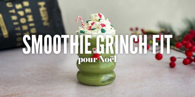 Smoothie Grinch Fit: Une boisson saine pour Noël Smoothie Grinch Fit: Une boisson saine pour Noël