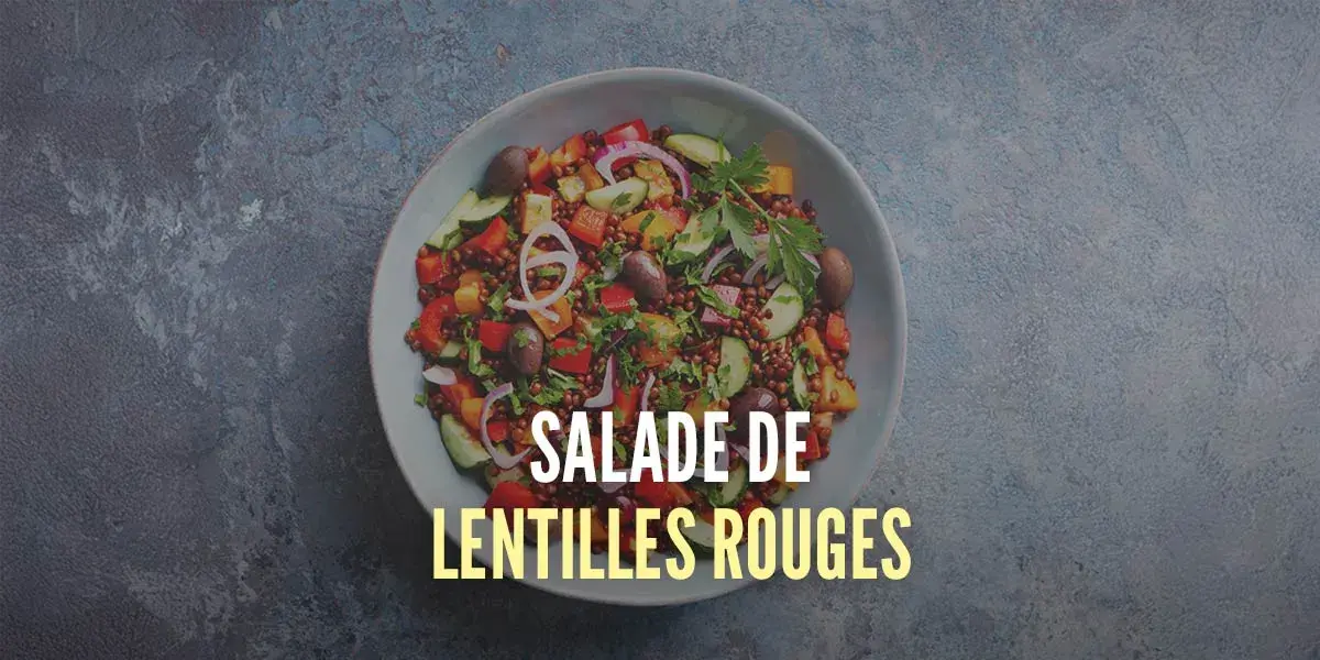 Salade de lentilles rouges riche en protéines Salade de lentilles rouges riche en protéines